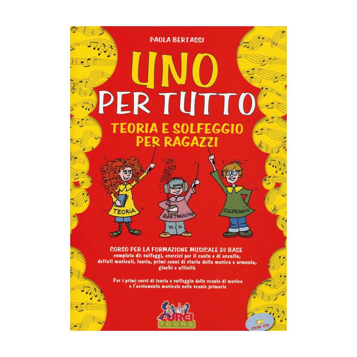 Uno per tutto teoria e solfeggio per ragazzi + cd bertassi