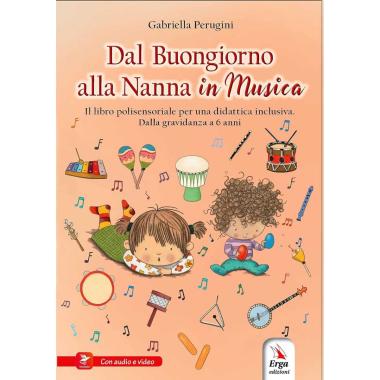 Dal buongiorno alla ninna nanna in musica perugini gabriella